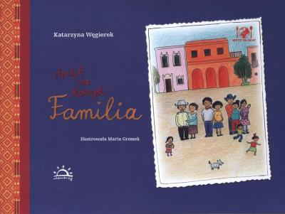 Okładka książki Apetyt na Meksyk. Familia