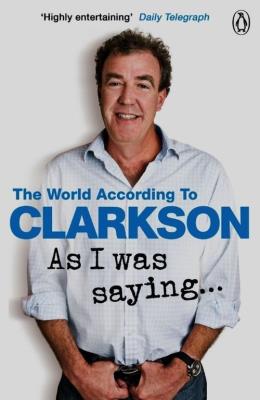 As I Was Saying. Autor: Jeremy Clarkson. SmakLiter.pl Okładka książki As I Was Saying