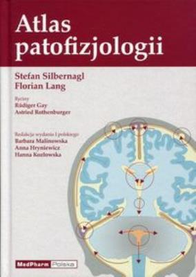 Atlas patofizjologii. Autor: Silbernagl Stefan, Lang Florian. SmakLiter.pl Okładka książki Atlas patofizjologii