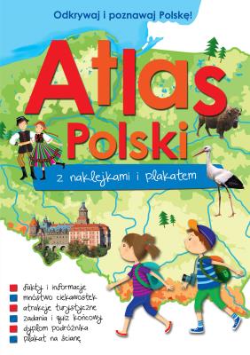 Atlas Polski z naklejkami i plakatem. Autor: Paulina Kaniewska. SmakLiter.pl Okładka książki Atlas Polski z naklejkami i plakatem