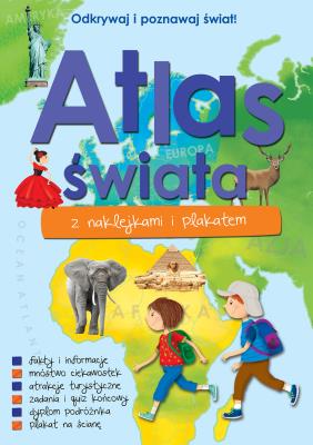 Atlas Świata z naklejkami i plakatem. Autor: Paulina Kaniewska. SmakLiter.pl Okładka książki Atlas Świata z naklejkami i plakatem