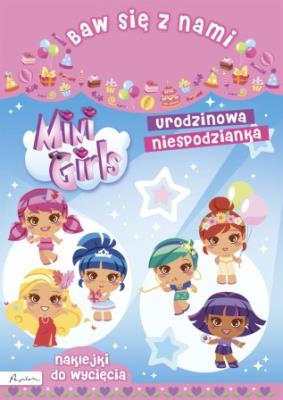 Okładka książki Baw się z nami. Mini Girls. Urodzinowa niespodz.