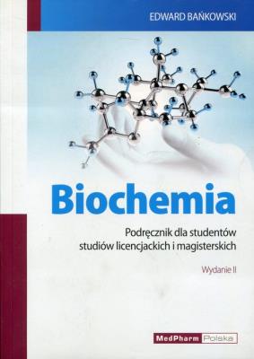 Biochemia. Autor: Bańkowski Edward. SmakLiter.pl Okładka książki Biochemia