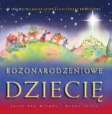 Bożonarodzeniowe dziecię. Autor: Bethan James. SmakLiter.pl Okładka książki Bożonarodzeniowe dziecię