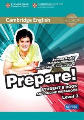Cambridge English Prepare! 3 Student's Book + online workbook. Autor: Kosta Joanna, Williams Melanie. SmakLiter.pl Okładka książki Cambridge English Prepare! 3 Student's Book + online workbook