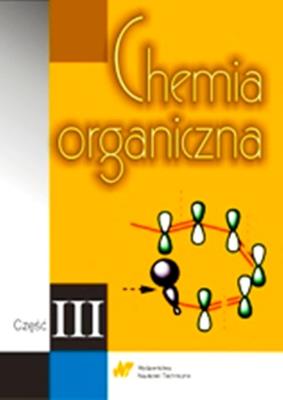 Chemia organiczna część III. Autor: Clayden Jonathan, Greeves Nick, Warren Stuart, Wothers Peters. SmakLiter.pl Okładka książki Chemia organiczna część III
