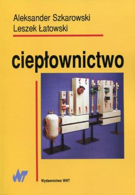Ciepłownictwo. Autor: Szkarowski Aleksander, Łatowski Leszek. SmakLiter.pl Okładka książki Ciepłownictwo
