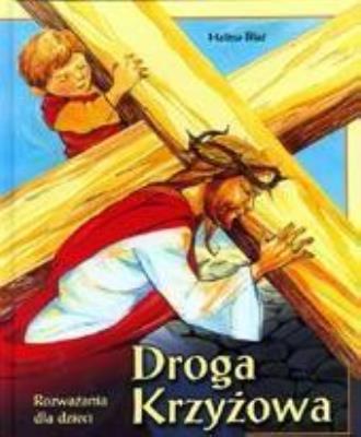 Okładka książki Droga Krzyżowa. Rozważania dla dzieci