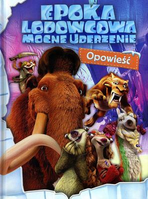 Okładka książki Epoka Lodowcowa. Mocne uderzenie