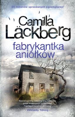 Fabrykantka aniołków biała okładka w.2016. Autor: Läckberg Camilla. SmakLiter.pl Okładka książki Fabrykantka aniołków biała okładka w.2016
