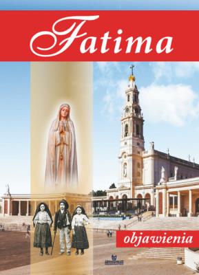 Fatima Objawienia. Autor: Paterek Anna. SmakLiter.pl Okładka książki Fatima Objawienia