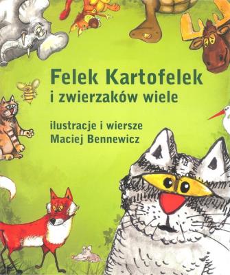 Okładka książki Felek Kartofelek i zwierzaków wiele