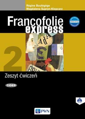 Francofolie express 2 Zeszyt ćwiczeń. Autor: Boutegege Regine, Supryn-Klepcarz Magdalena. SmakLiter.pl Okładka książki Francofolie express 2 Zeszyt ćwiczeń