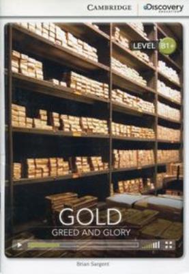 Gold Greed and Glory Intermediate Book with Online Access. Wydawca: Cambridge University Press. SmakLiter.pl Opakowanie Gold Greed and Glory Intermediate Book with Online Access