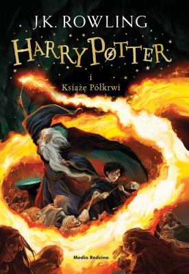 Harry Potter 6 Książę Półkrwi TW w.2016. Autor: J. K. Rowling. SmakLiter.pl Okładka książki Harry Potter 6 Książę Półkrwi TW w.2016