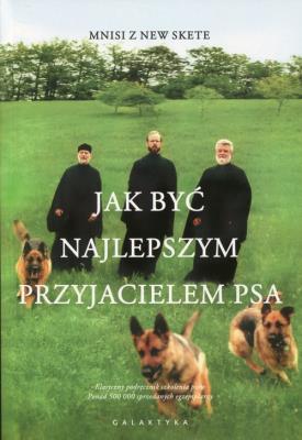 Okładka książki Jak być najlepszym przyjacielem psa