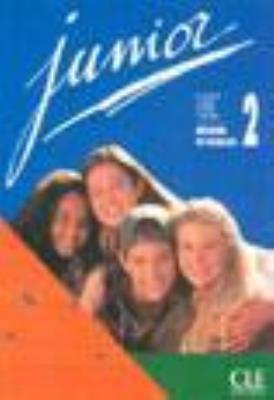 Junior 2 Methode de francais CLE. Autor: Butzbach Martin Pastor. SmakLiter.pl Okładka książki Junior 2 Methode de francais CLE