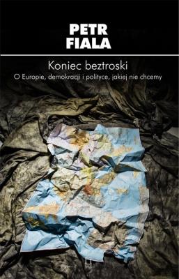 Koniec beztroski. Autor: Fiala Petr. SmakLiter.pl Okładka książki Koniec beztroski