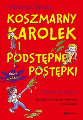 Koszmarny Karolek i podstępne postępki. Autor: Simon Francesca. SmakLiter.pl Okładka książki Koszmarny Karolek i podstępne postępki