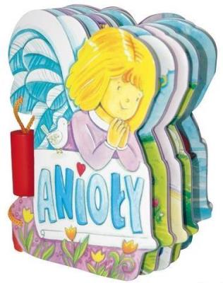 Książeczki zabaweczki - Anioły w. 2016. Autor: Stadtmuller Ewa. SmakLiter.pl Okładka książki Książeczki zabaweczki - Anioły w. 2016