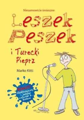 Leszek Peszek i Turecki Pieprz. Autor: Kitti Marko. SmakLiter.pl Okładka książki Leszek Peszek i Turecki Pieprz