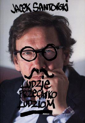 Ludzie przeciwko ludziom. Autor: Jacek Santorski. SmakLiter.pl Okładka książki Ludzie przeciwko ludziom