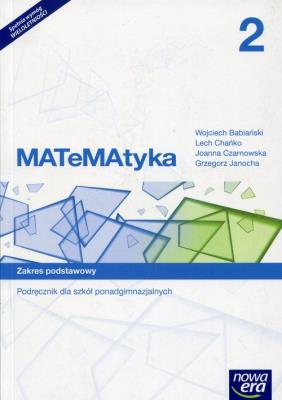 MATeMAtyka 2 Podręcznik Zakres podstawowy Szkoła ponadgimnazjalna LO 2 ZP. Autor: Babiański Wojciech, Chańko Lech, Czarnowska Joanna. SmakLiter.pl Okładka książki MATeMAtyka 2 Podręcznik Zakres podstawowy Szkoła ponadgimnazjalna LO 2 ZP