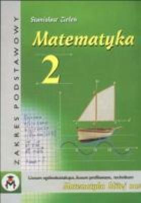 Matematyka LO 2 podr Z.P. NOWIK. Autor: Zieleń Stanisław. SmakLiter.pl Okładka książki Matematyka LO 2 podr Z.P. NOWIK