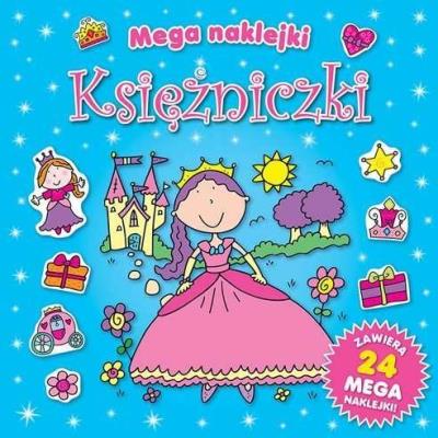 Mega naklejki - Księżniczki. Autor:   Praca zbiorowa. SmakLiter.pl Okładka książki Mega naklejki - Księżniczki