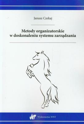 Metody organizatorskie. Autor: Czekaj Janusz. SmakLiter.pl Okładka książki Metody organizatorskie