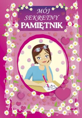 Mój sekretny pamiętnik. Autor: Guzowska Beata, Bucholc Amelia, Tużylak Katarzyna. SmakLiter.pl Okładka książki Mój sekretny pamiętnik