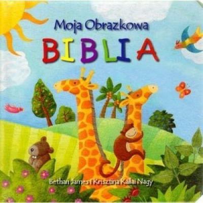 Moja obrazkowa Biblia. Autor: Bethan James. SmakLiter.pl Okładka książki Moja obrazkowa Biblia