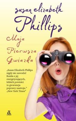 Moja pierwsza gwiazda. Autor: Phillips Susan Elizabeth. SmakLiter.pl Okładka książki Moja pierwsza gwiazda