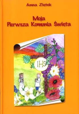 Okładka książki Moja Pierwsza Komunia Święta