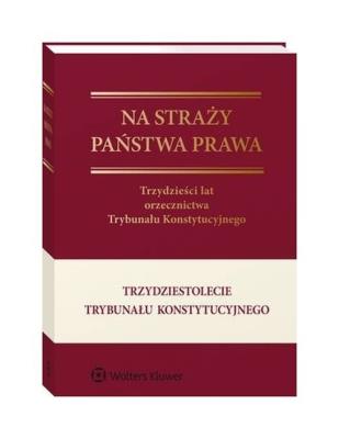 Na straży państwa prawa. Autor: Derlatka Marta, Garlicki Leszek, Wiącek Marcin. SmakLiter.pl Okładka książki Na straży państwa prawa