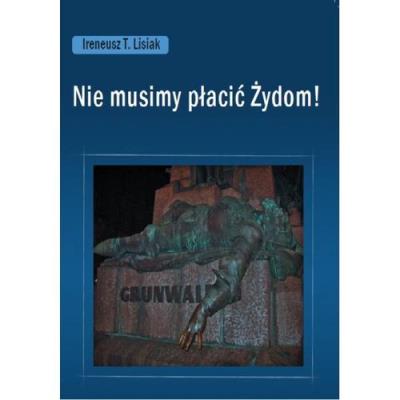 Okładka książki Nie musimy płacić Żydom!