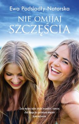 Okładka książki Nie omijaj szczęścia