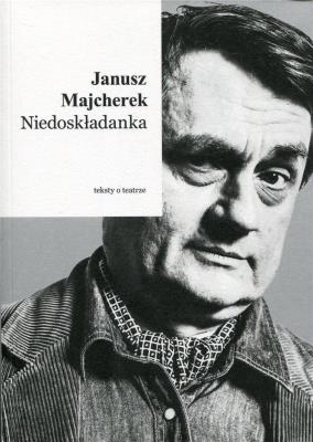 Niedoskładanka. Autor: Majcherek Janusz A.. SmakLiter.pl Okładka książki Niedoskładanka