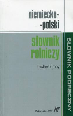 Niemiecko-polski słownik rolniczy. Autor: Zimny Lesław. SmakLiter.pl Okładka książki Niemiecko-polski słownik rolniczy