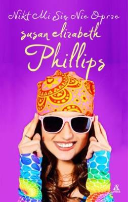 Nikt mi się nie oprze. Autor: Susan Elizabeth Philips. SmakLiter.pl Okładka książki Nikt mi się nie oprze