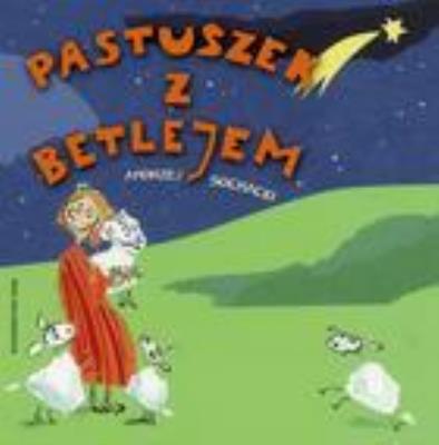 Pastuszek z Betlejem. Autor: Sochacki Andrzej. SmakLiter.pl Okładka książki Pastuszek z Betlejem
