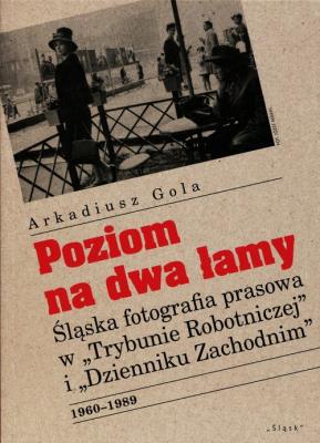 Poziom na dwa łamy. Autor: Gola Arkadiusz. SmakLiter.pl Okładka książki Poziom na dwa łamy