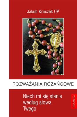 Okładka książki Rozważania różańcowe. Niech mi się stanie ...