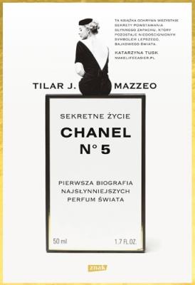 Sekretne życie Chanel No. 5.. Autor: Mazzeo Tilar J.. SmakLiter.pl Okładka książki Sekretne życie Chanel No. 5.
