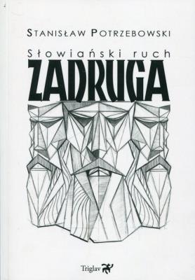 Słowiański ruch Zadruga. Autor: Potrzebowski Stanisław. SmakLiter.pl Okładka książki Słowiański ruch Zadruga