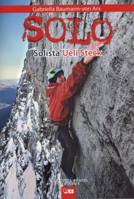 Solo. Solista Ueli Steck. Autor: Gabriella Baumann-von Arx, Ueli Steck. SmakLiter.pl Okładka książki Solo. Solista Ueli Steck