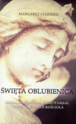 Święta oblubienica. Autor: Margaret Starbird. SmakLiter.pl Okładka książki Święta oblubienica