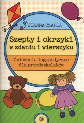Szepty i okrzyki w zdaniu i wierszyku. Autor: Czapla Joanna. SmakLiter.pl Okładka książki Szepty i okrzyki w zdaniu i wierszyku