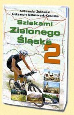 Okładka książki Szlakami Zielonego Śląska 2