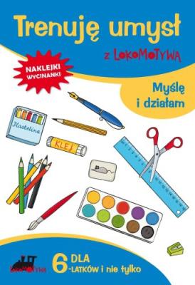 Trenuję umysł z Lokomotywą. Myślę i działam GWO. Autor: Małgorzata Dobrowolska (red.). SmakLiter.pl Okładka książki Trenuję umysł z Lokomotywą. Myślę i działam GWO